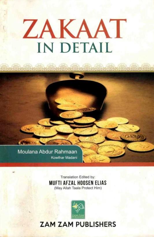 Zakaat In Detail by Moulana Abdur Rahmaan Kowthar Madani