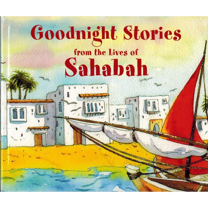 Goodnight Stories from the Lives of Sahabah Islamic Children Story Book Stories